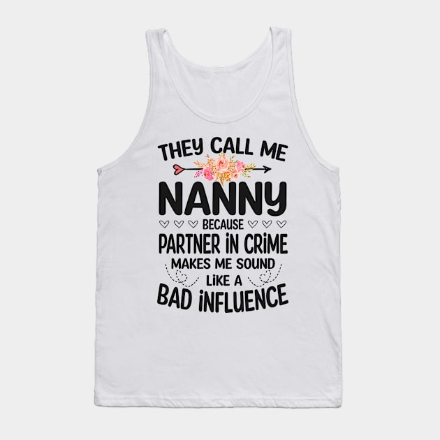 Nanny - they call me Nanny Tank Top by Bagshaw Gravity